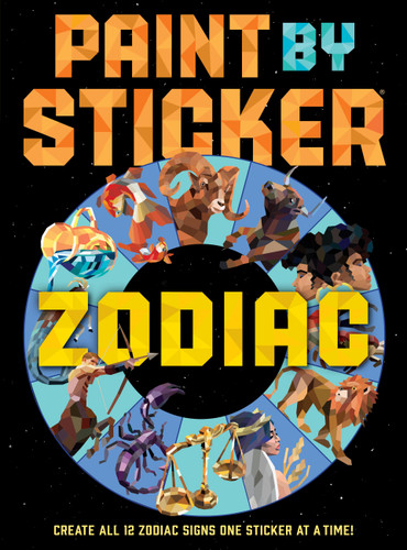 Paint by Sticker (Official): Zodiac: Create All 12 Zodiac Signs One Sticker at a Time (Paint by Sticker) book cover by Workman Publishing