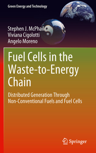 Fuel Cells in the Waste-to-Energy Chain: Distributed Generation Through Non-Conventional Fuels and Fuel Cells (Green Energy and Technology) book cover by Stephen J. McPhail, Viviana Cigolotti, Angelo Moreno