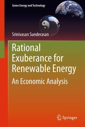 Rational Exuberance for Renewable Energy: An Economic Analysis (Green Energy and Technology) book cover by Srinivasan Sunderasan