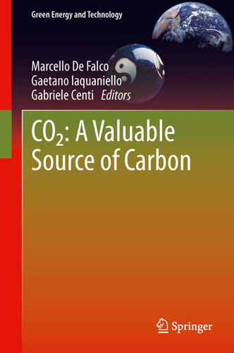CO2: A Valuable Source of Carbon (Green Energy and Technology) book cover by 
