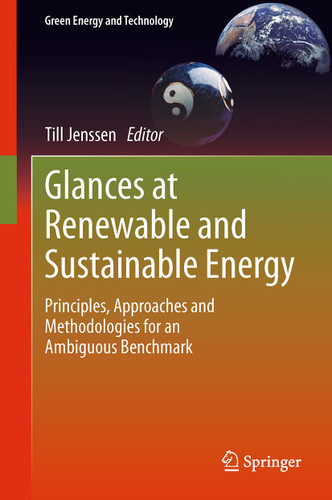 Glances at Renewable and Sustainable Energy: Principles, approaches and methodologies for an ambiguous benchmark (Green Energy and Technology) book cover by 