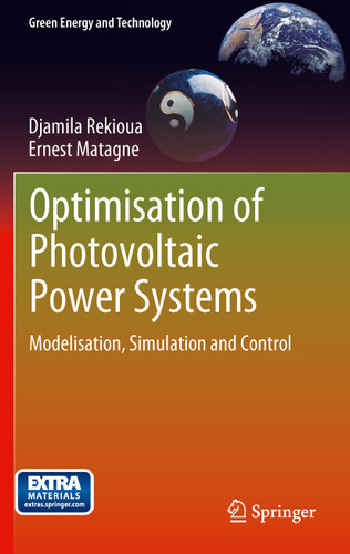 Optimization of Photovoltaic Power Systems: Modelization, Simulation and Control (Green Energy and Technology) book cover by Djamila Rekioua, Ernest Matagne