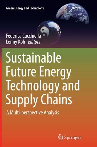 Sustainable Future Energy Technology and Supply Chains: A Multi-perspective Analysis (Green Energy and Technology) book cover by 