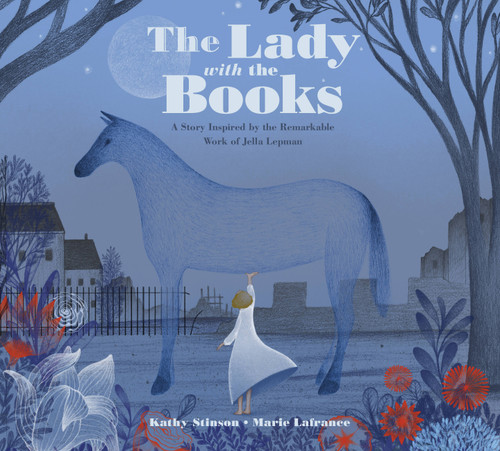The Lady with the Books: A Story Inspired by the Remarkable Work of Jella Lepman book cover by Kathy Stinson