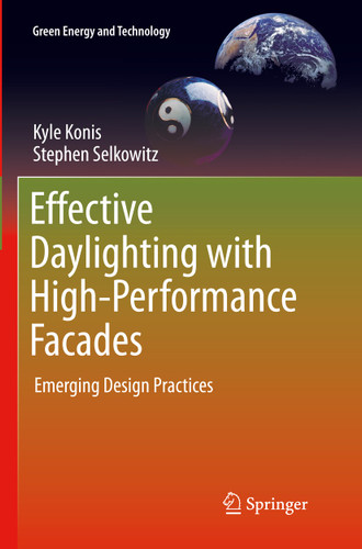 Effective Daylighting with High-Performance Facades: Emerging Design Practices (Green Energy and Technology) book cover by Kyle Konis, Stephen Selkowitz