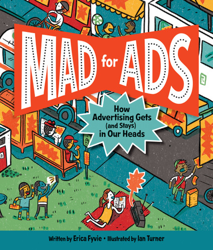 Mad for Ads: How Advertising Gets (and Stays) in Our Heads book cover by Erica Fyvie