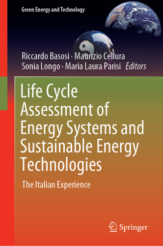 Life Cycle Assessment of Energy Systems and Sustainable Energy Technologies: The Italian Experience (Green Energy and Technology) book cover by 