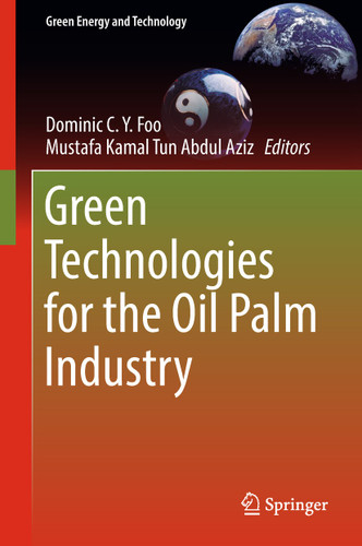 Green Technologies for the Oil Palm Industry (Green Energy and Technology) book cover by 