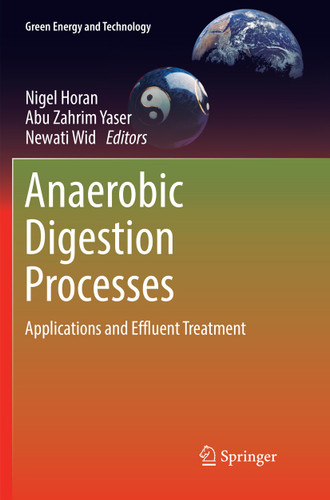 Anaerobic Digestion Processes: Applications and Effluent Treatment (Green Energy and Technology) book cover by 