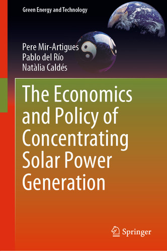 The Economics and Policy of Concentrating Solar Power Generation (Green Energy and Technology) book cover by Pere Mir-Artigues, Pablo del Río, Natàlia Caldés