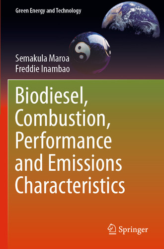 Biodiesel, Combustion, Performance and Emissions Characteristics (Green Energy and Technology) book cover by Semakula Maroa, Freddie Inambao