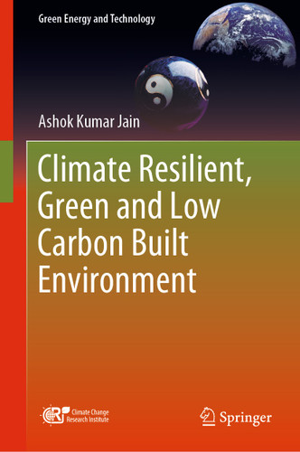 Climate Resilient, Green and Low Carbon Built Environment (Green Energy and Technology) book cover by Ashok Kumar Jain