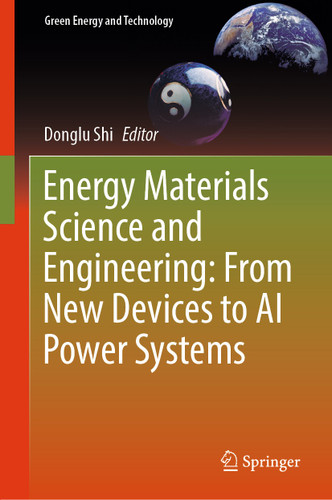 Energy Materials Science and Engineering: From New Devices to AI Power Systems (Green Energy and Technology) book cover by 
