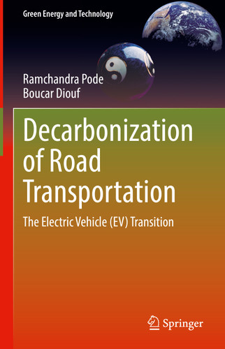 Decarbonization of Road Transportation: The Electric Vehicle (EV) Transition (Green Energy and Technology) book cover by Ramchandra Pode, Boucar Diouf
