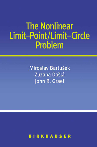 The Nonlinear Limit-Point/Limit-Circle Problem book cover by Miroslav Bartusek, Zuzana Dosla, John R. Graef