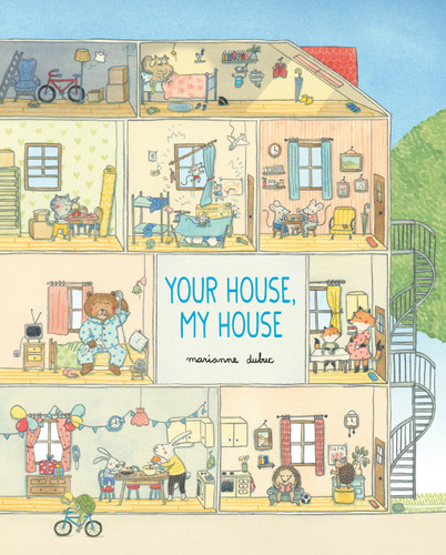 Your House, My House book cover by Marianne Dubuc