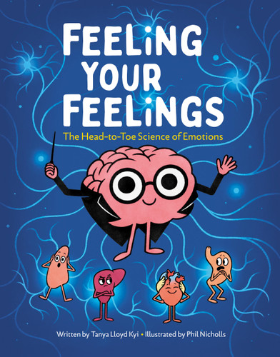 Feeling Your Feelings: The Head-to-Toe Science of Emotions book cover by Tanya Lloyd Kyi
