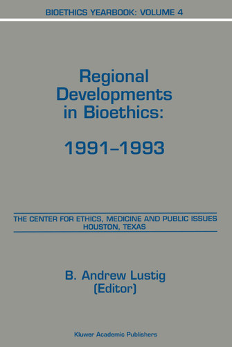 Bioethics Yearbook: Regional Developments in Bioethics: 1991–1993 (Bioethics Yearbook #4) book cover by 