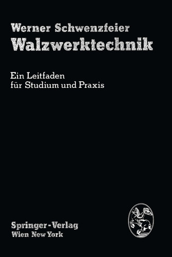 Walzwerktechnik: Ein Leitfaden für Studium und Praxis book cover by W. Schwenzfeier