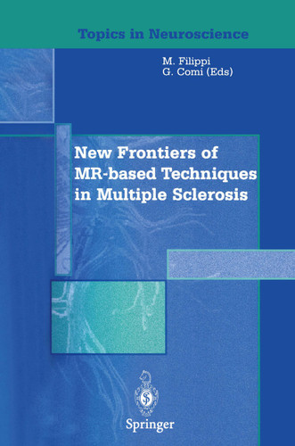 New Frontiers of MR-based Techniques in Multiple Sclerosis (Topics in Neuroscience) book cover by 