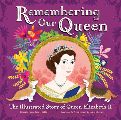 Remembering Our Queen: The Illustrated Story of Queen Elizabeth II book cover by Smriti Prasadam-Halls