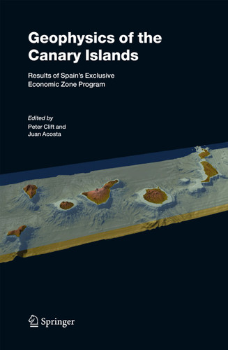 Geophysics of the Canary Islands: Results of Spain's Exclusive Economic Zone Program book cover by 