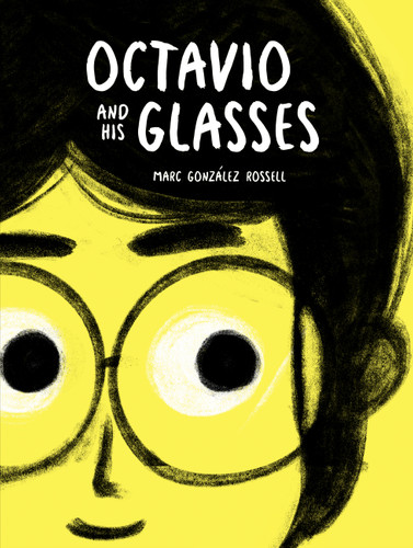 Octavio and His Glasses book cover by Marc González Rossell