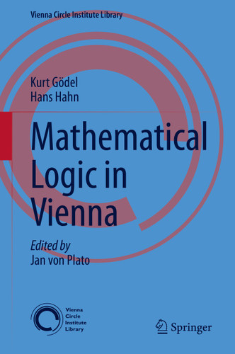 Mathematical Logic in Vienna (Vienna Circle Institute Library #13) book cover by Kurt Gödel, Hans Hahn