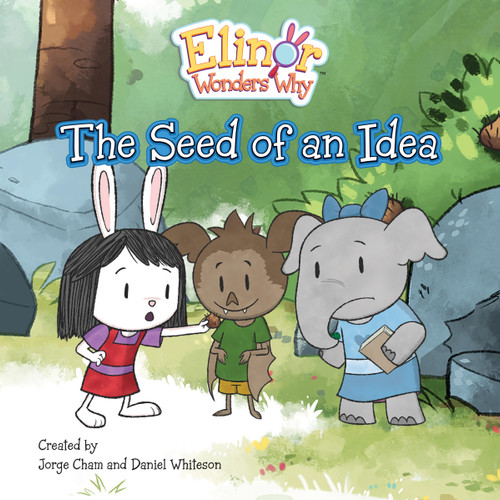 Elinor Wonders Why: The Seed of an Idea (Elinor Wonders Why #6) book cover by 