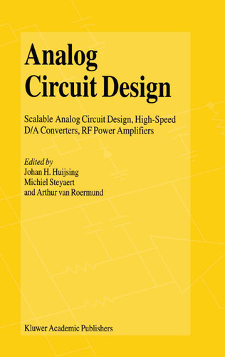 Analog Circuit Design: Scalable Analog Circuit Design, High Speed D/A Converters, RF Power Amplifiers book cover by 