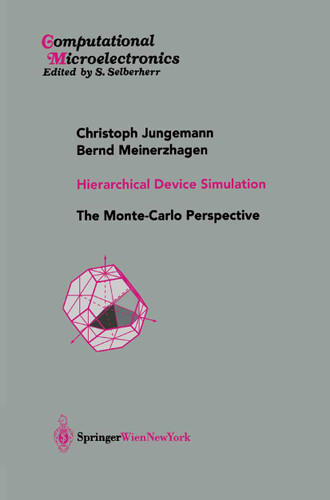 Hierarchical Device Simulation: The Monte-Carlo Perspective (Computational Microelectronics) book cover by Christoph Jungemann, Bernd Meinerzhagen
