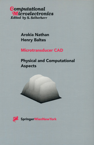 Microtransducer CAD: Physical and Computational Aspects (Computational Microelectronics) book cover by Arokia Nathan, Henry Baltes