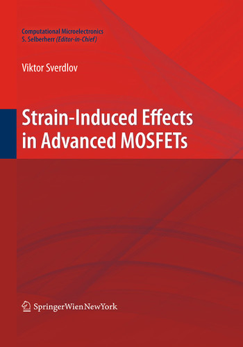 Strain-Induced Effects in Advanced MOSFETs (Computational Microelectronics) book cover by Viktor Sverdlov