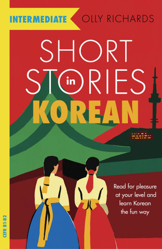 Short Stories in Korean for Intermediate Learners book cover by Olly Richards