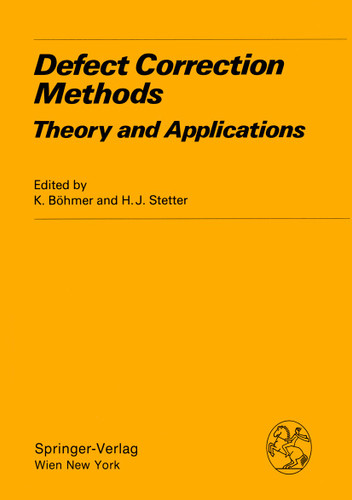 Defect Correction Methods: Theory and Applications (Computing Supplementa #5) book cover by 