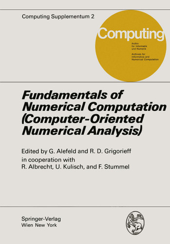 Fundamentals of Numerical Computation (Computer-Oriented Numerical Analysis): (Computer-Orientated Numerical Analysis) (Computing Supplementa #2) book cover by 