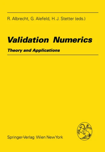 Validation Numerics: Theory and Applications (Computing Supplementa #9) book cover by 