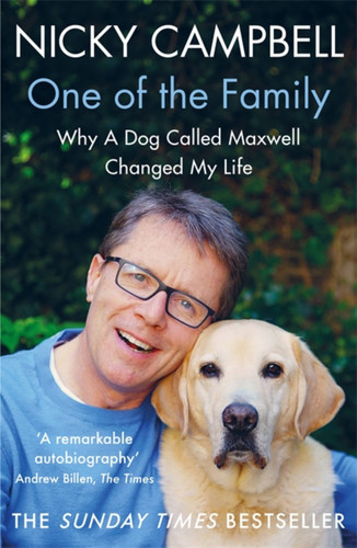One of the Family: Why A Dog Called Maxwell Changed My Life book cover by Nicky Campbell