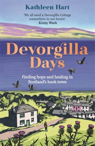 Devorgilla Days: A memoir of hope and healing book cover by Kathleen Hart