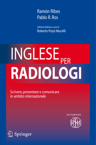Inglese per radiologi: Scrivere, presentare e comunicare in ambito internazionale book cover by Ramòn Ribes, Pablo R. Ros