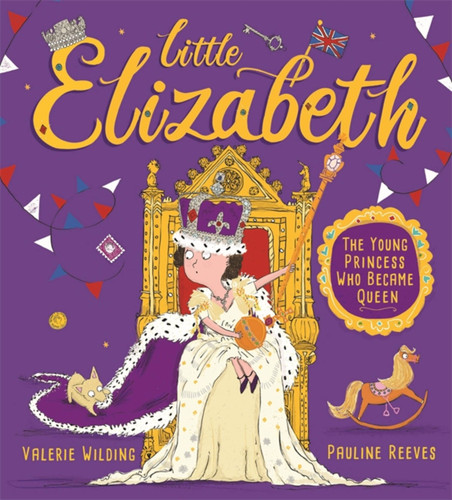 Little Elizabeth: The Young Princess Who Became Queen book cover by Valerie Wilding