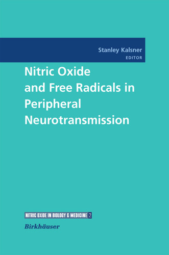 Nitric Oxide and Free Radicals in Peripheral Neurotransmission (Nitric Oxide in Biology and Medicine #2) book cover by 