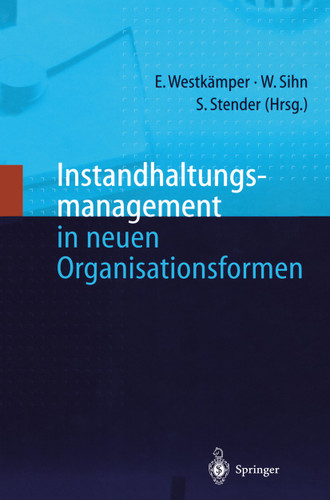 Instandhaltungsmanagement in neuen Organisationsformen book cover by 