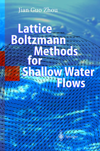 Lattice Boltzmann Methods for Shallow Water Flows book cover by Jian Guo Zhou