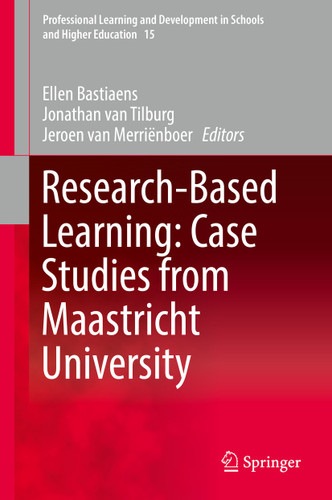 Research-Based Learning: Case Studies from Maastricht University (Professional Learning and Development in Schools and Higher Education #15) book cover by 