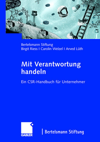 Mit Verantwortung handeln: Ein CSR-Handbuch für Unternehmer book cover by Birgit Riess, Carolin Welzel, Arved Lüth