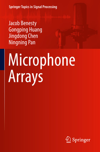 Microphone Arrays (Springer Topics in Signal Processing #22) book cover by Jacob Benesty, Gongping Huang, Jingdong Chen, Ningning Pan