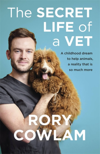 The Secret Life of a Vet book cover by Rory Cowlam