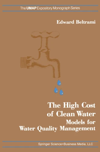 The High Cost of Clean Water: Models for Water Quality Management (Modules and Monographs in Undergraduate Mathematics and Its Applications) book cover by E. Beltrami