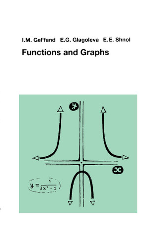 Functions and Graphs book cover by I.M. Gelfand, E.G. Glagoleva, E.E. Shnol